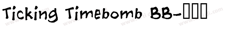 Ticking Timebomb BB字体转换